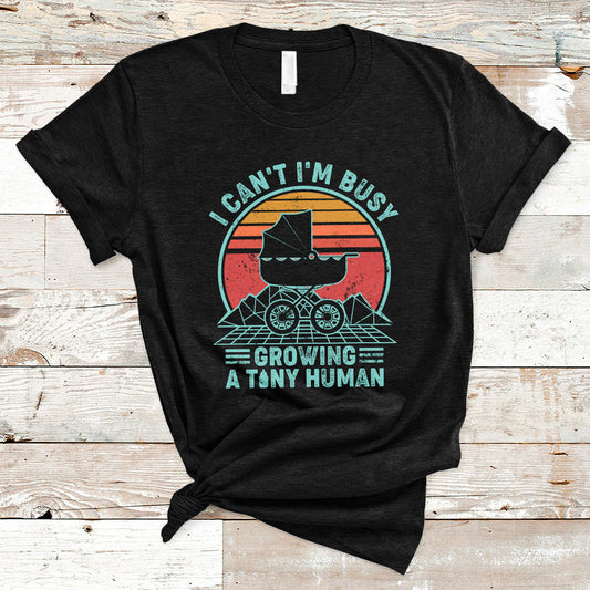 retro-i-cant-im-busy-growing-a-human-first-mothers-day-pregnancy-announcement-stroller-t-shirt-ts02