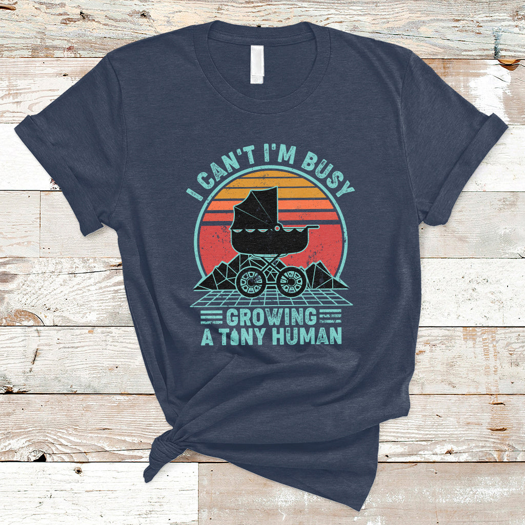 retro-i-cant-im-busy-growing-a-human-first-mothers-day-pregnancy-announcement-stroller-t-shirt-ts02