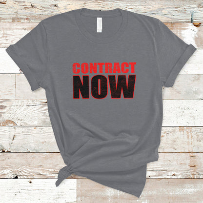 contract-now-fair-contract-now-t-shirt-ts02