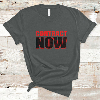 contract-now-fair-contract-now-t-shirt-ts02