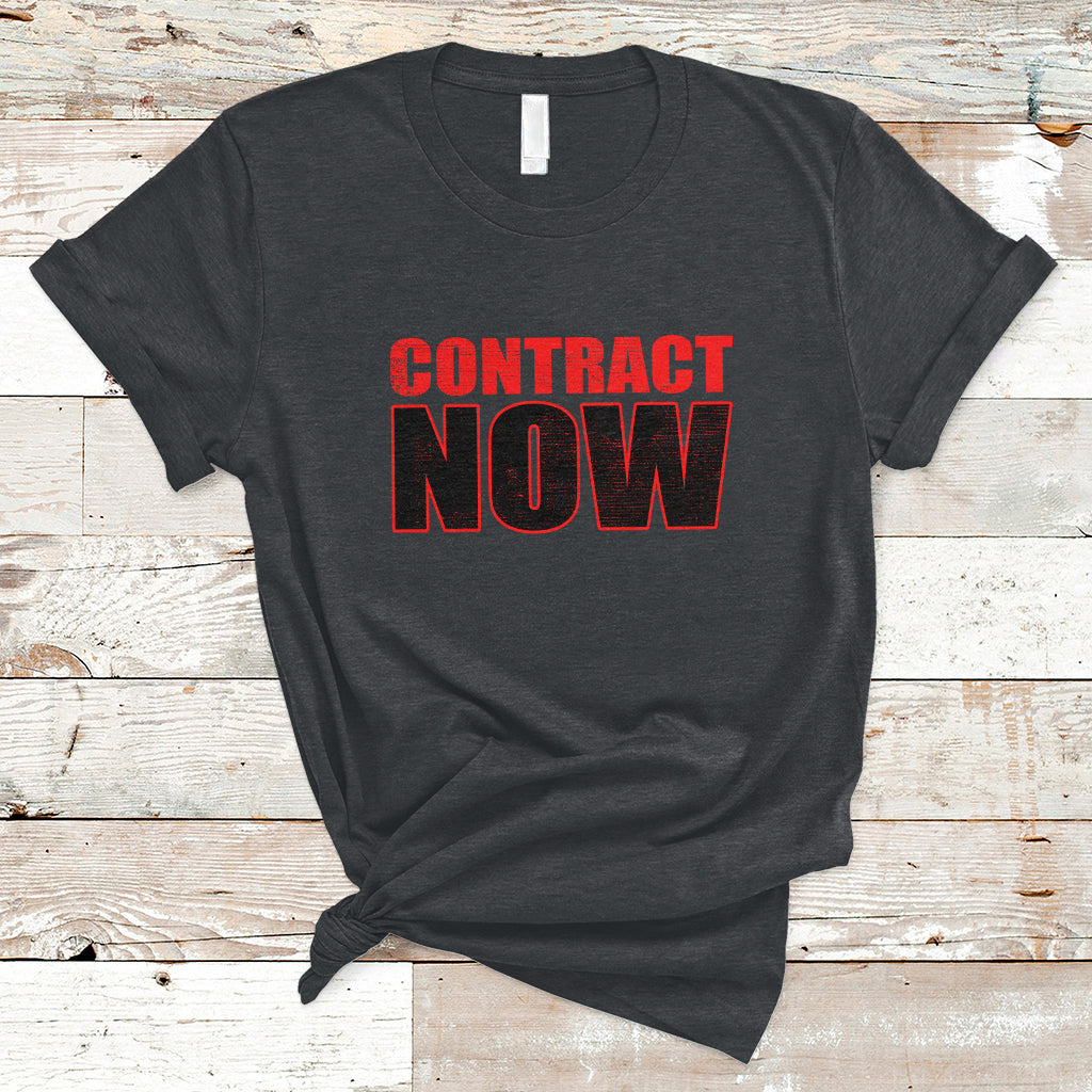 contract-now-fair-contract-now-t-shirt-ts02
