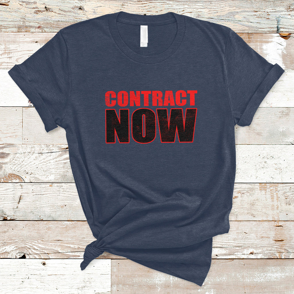 contract-now-fair-contract-now-t-shirt-ts02