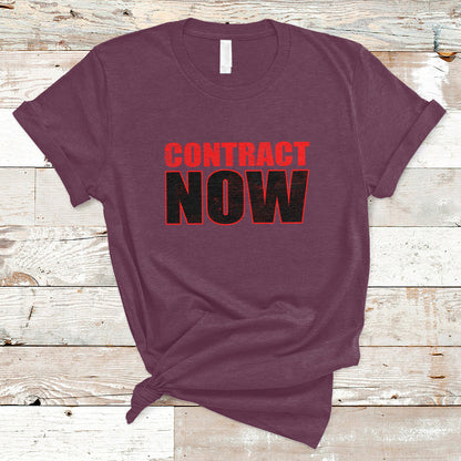contract-now-fair-contract-now-t-shirt-ts02