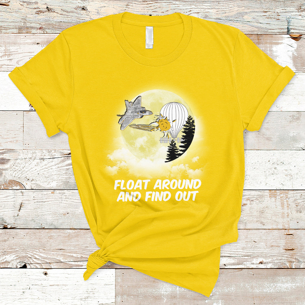 float-around-find-out-funny-chinese-spy-balloon-political-t-shirt-ts02