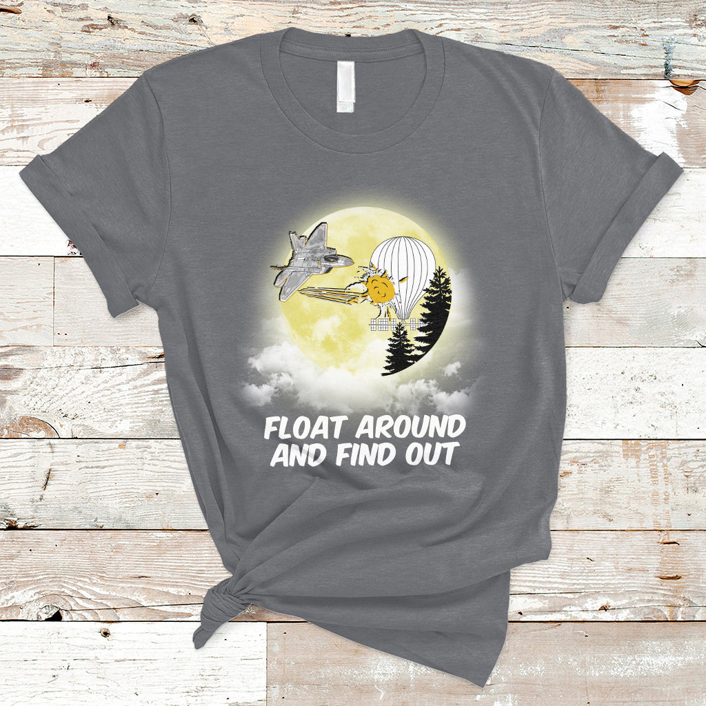 float-around-find-out-funny-chinese-spy-balloon-political-t-shirt-ts02