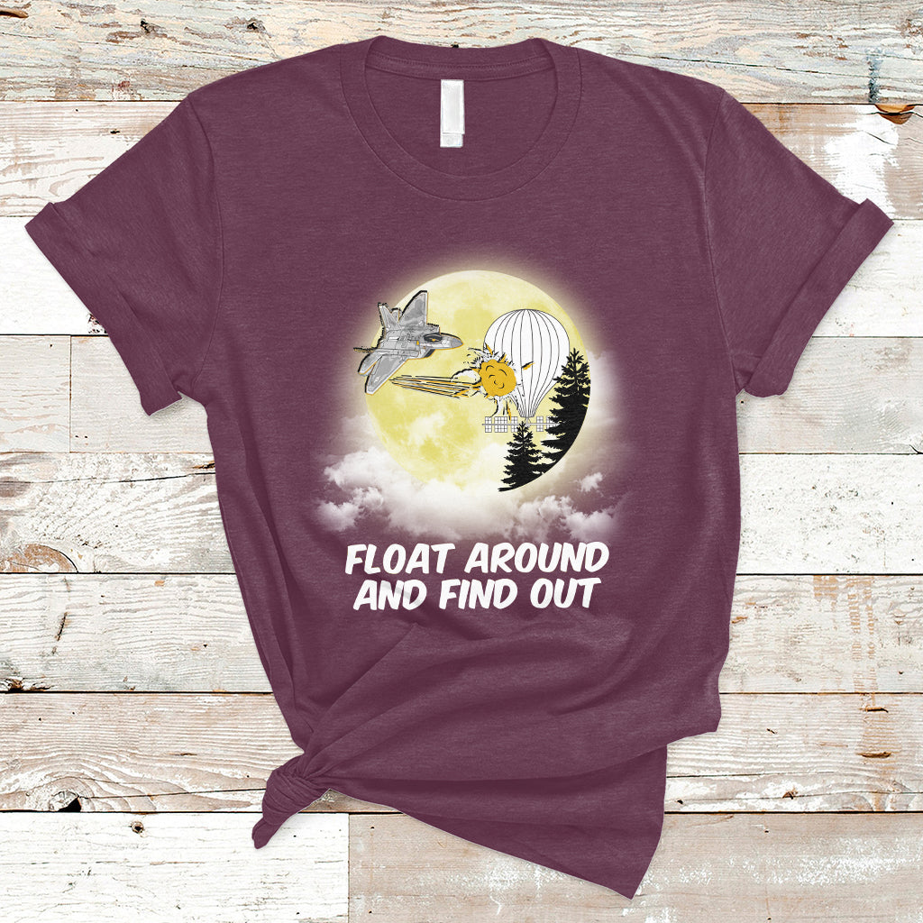 float-around-find-out-funny-chinese-spy-balloon-political-t-shirt-ts02