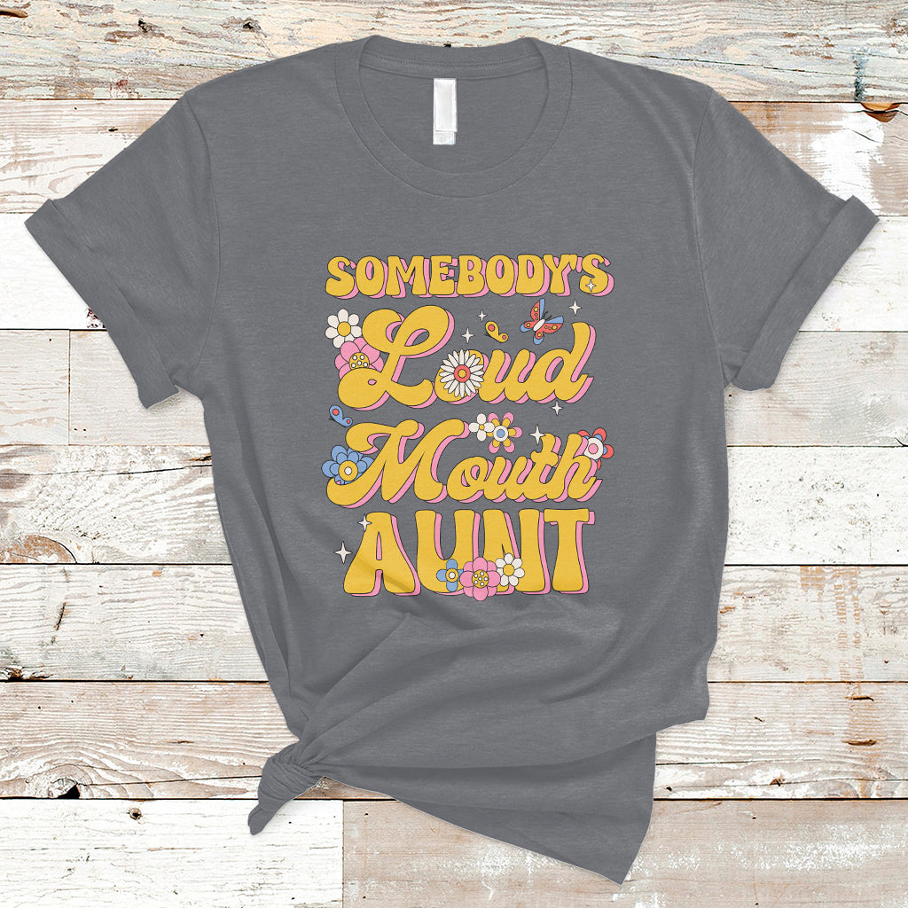 retro-groovy-somebodys-loud-mouth-aunt-funny-t-shirt-ts02
