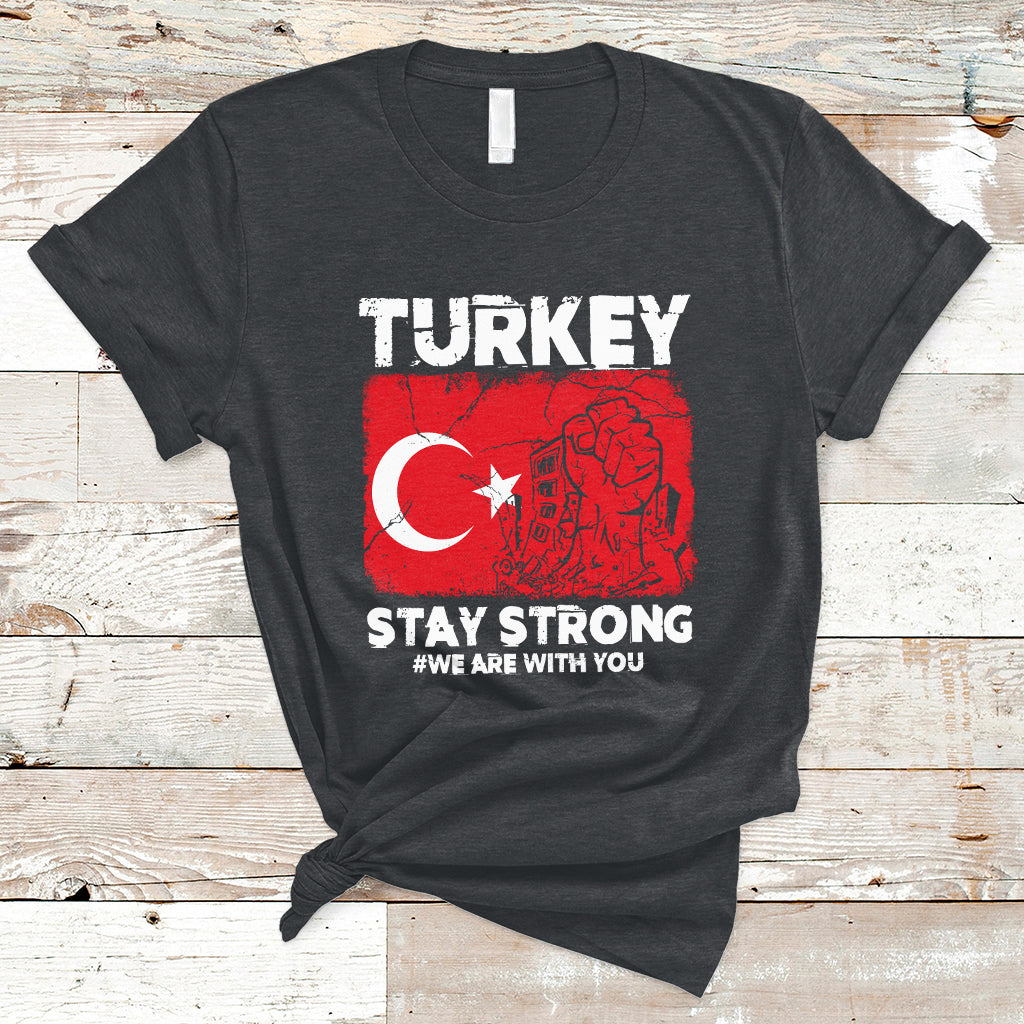 turkey-stay-strong-we-are-with-you-pray-for-turkey-t-shirt-ts02
