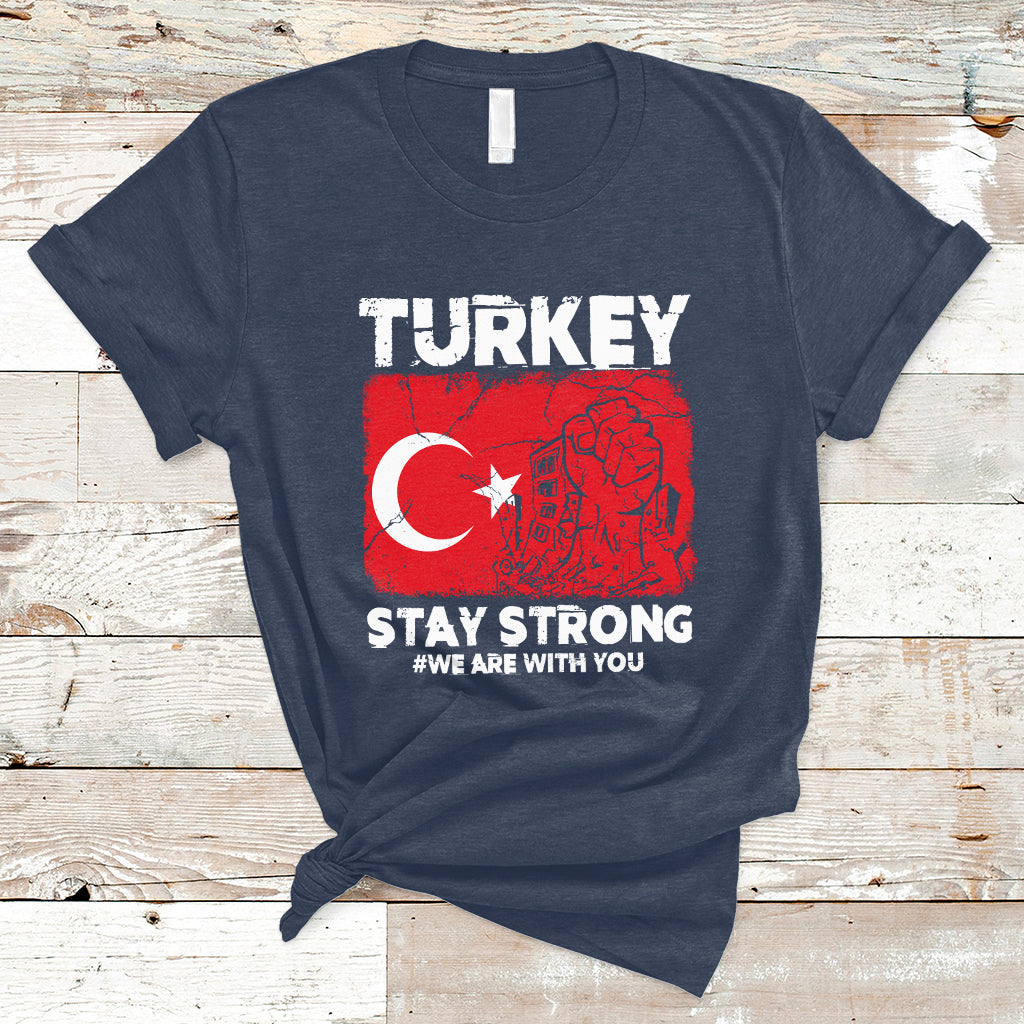 turkey-stay-strong-we-are-with-you-pray-for-turkey-t-shirt-ts02