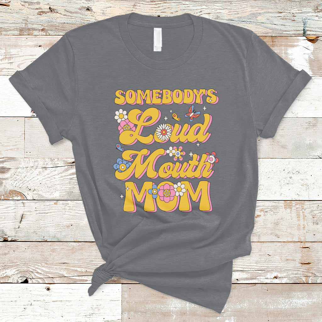 retro-groovy-somebodys-loud-mouth-mom-funny-t-shirt-ts02