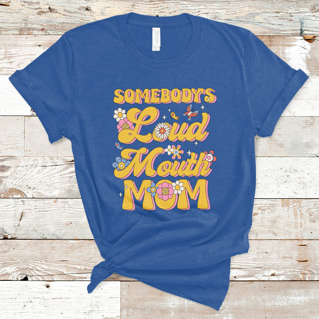 retro-groovy-somebodys-loud-mouth-mom-funny-t-shirt-ts02