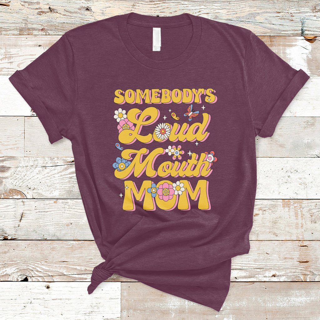 retro-groovy-somebodys-loud-mouth-mom-funny-t-shirt-ts02