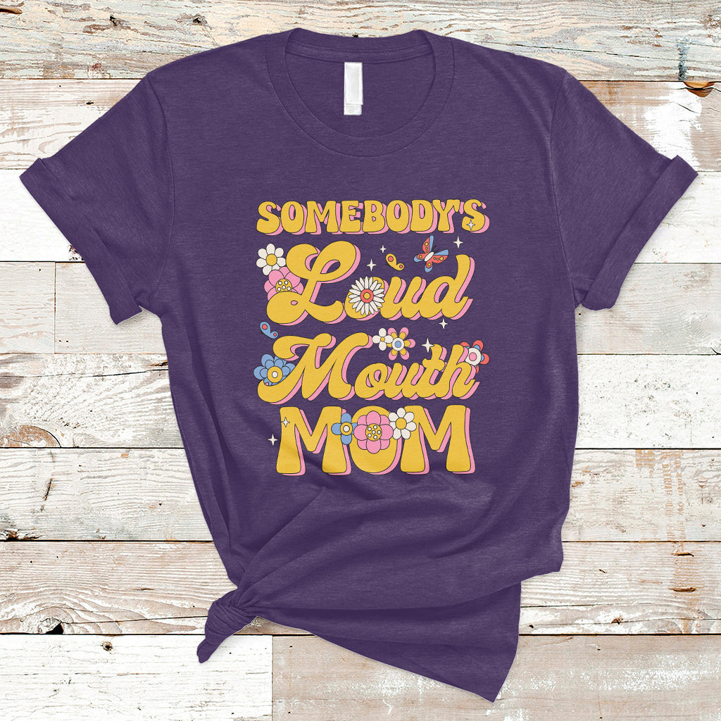 retro-groovy-somebodys-loud-mouth-mom-funny-t-shirt-ts02