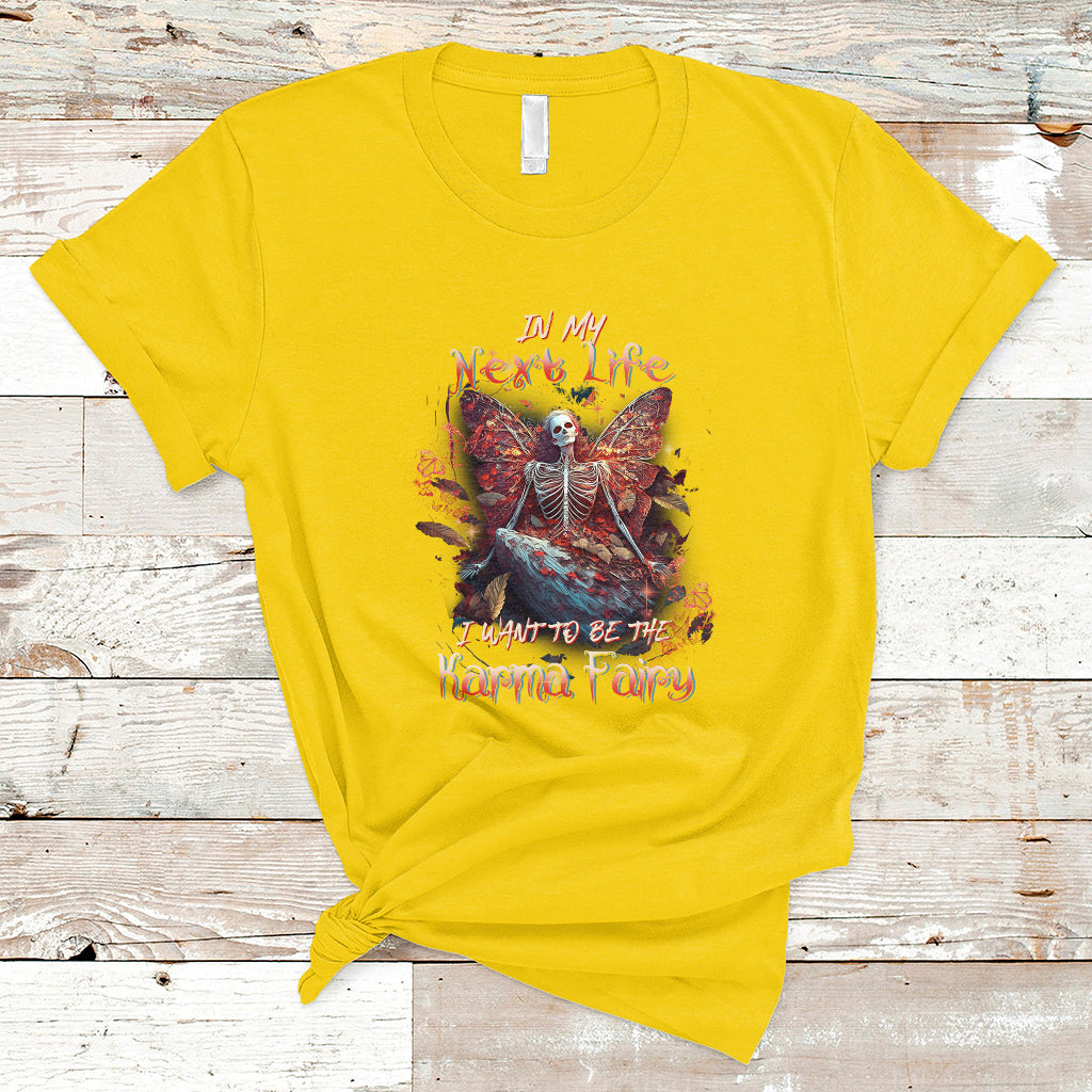 in-my-next-life-i-want-to-be-the-karma-fairy-skull-butterfly-t-shirt-ts02