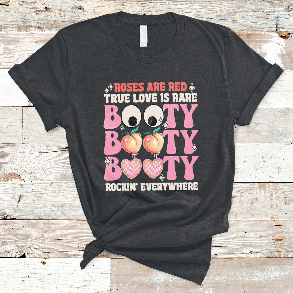 roses-are-red-true-love-is-rare-booty-rocking-everywhere-t-shirt-ts02