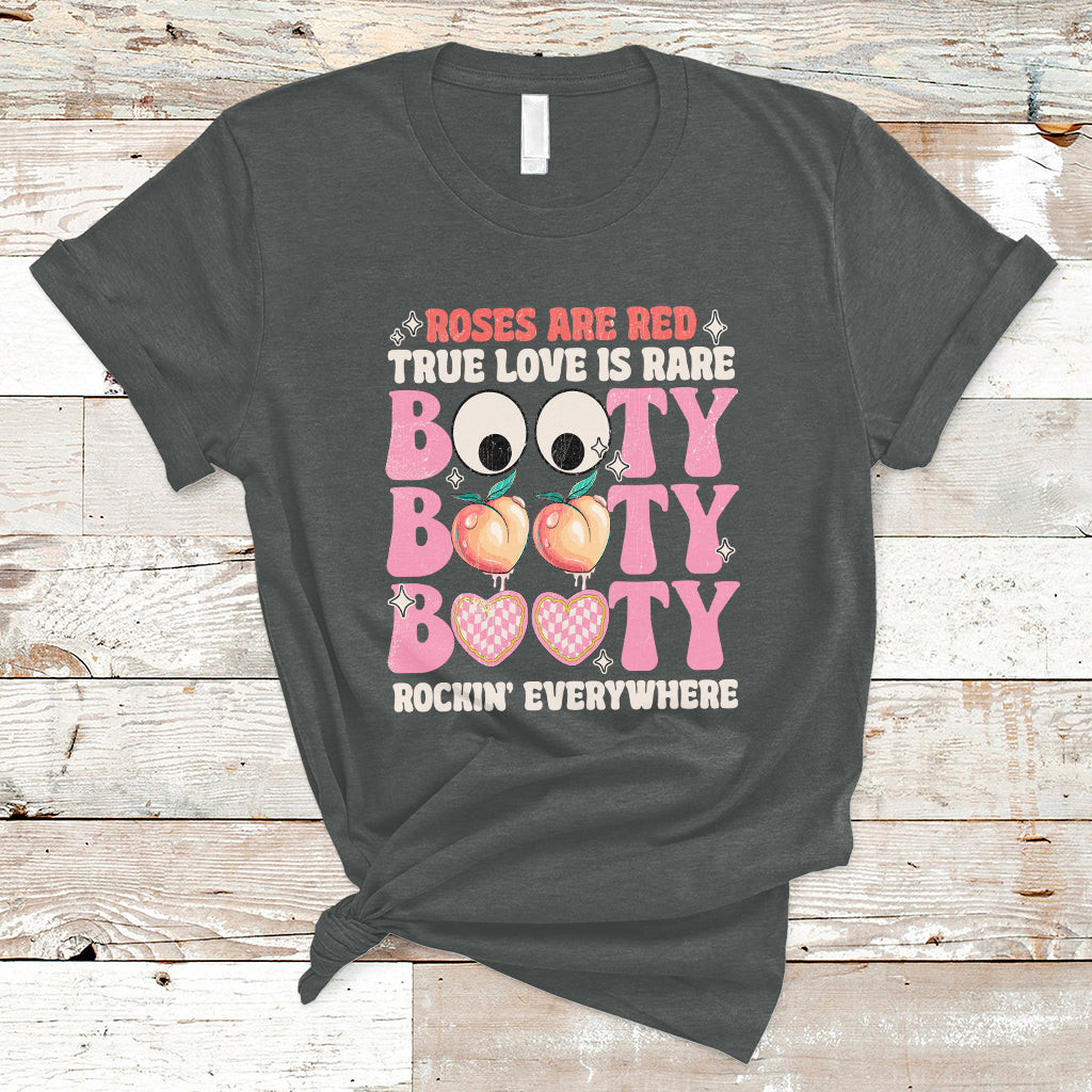 roses-are-red-true-love-is-rare-booty-rocking-everywhere-t-shirt-ts02