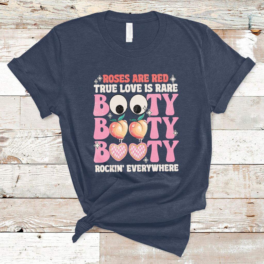 roses-are-red-true-love-is-rare-booty-rocking-everywhere-t-shirt-ts02