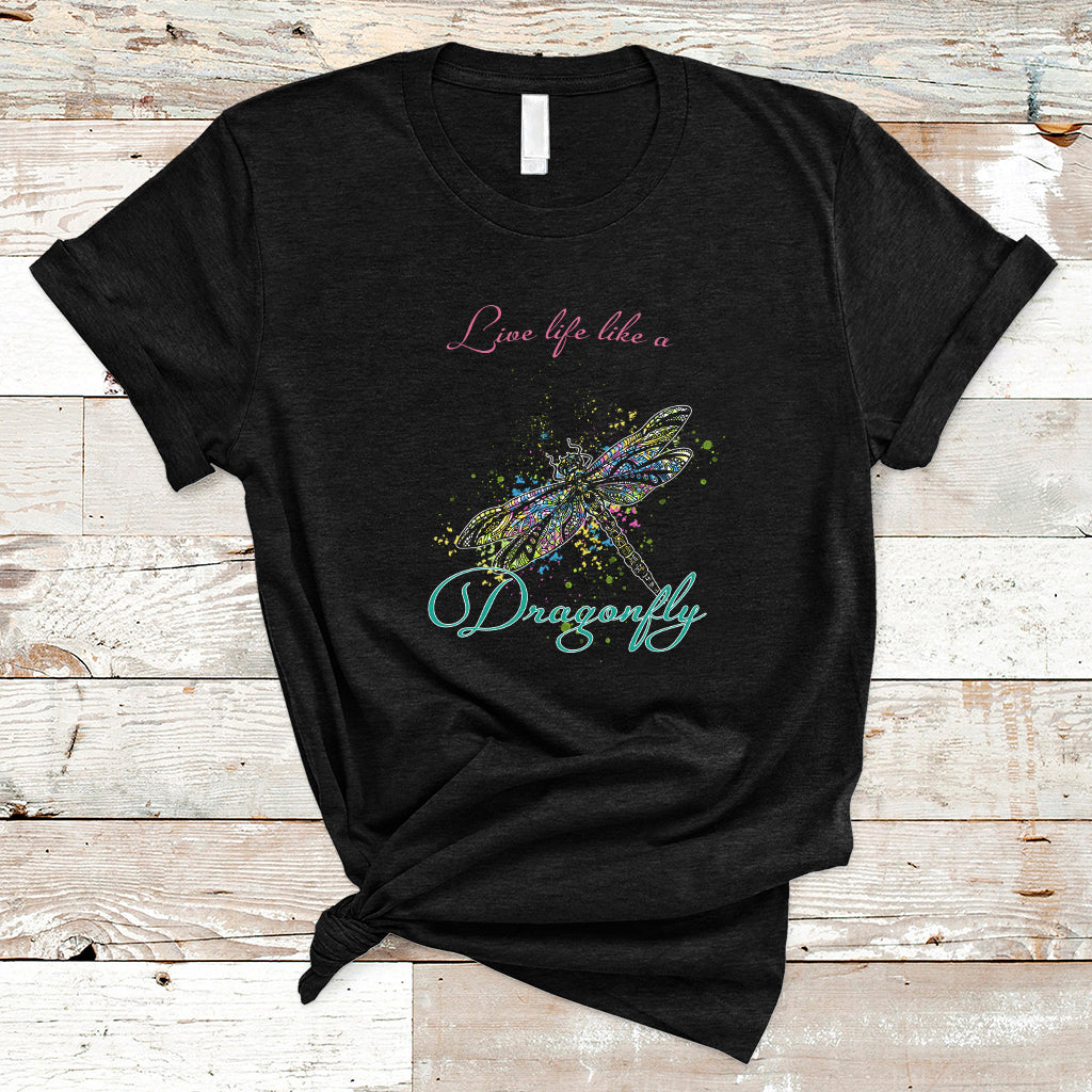 live-life-like-a-dragonfly-always-moving-forward-grace-power-motivational-t-shirt-ts02