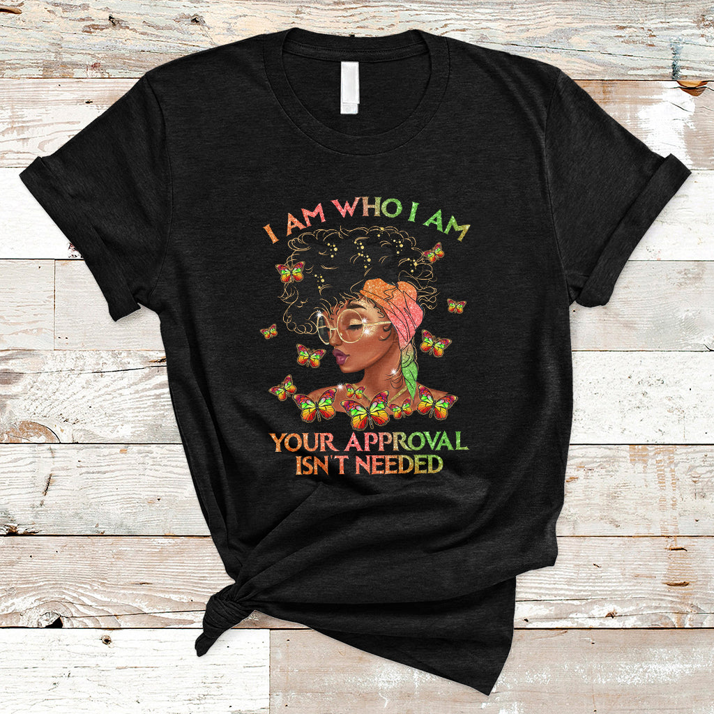 i-am-who-i-am-your-approval-isnt-needed-black-queen-african-american-locd-curly-natural-afro-t-shirt-ts02