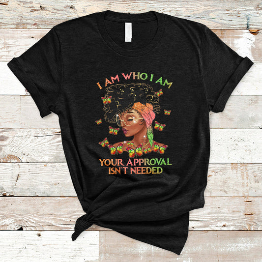 i-am-who-i-am-your-approval-isnt-needed-black-queen-african-american-locd-curly-natural-afro-t-shirt-ts02