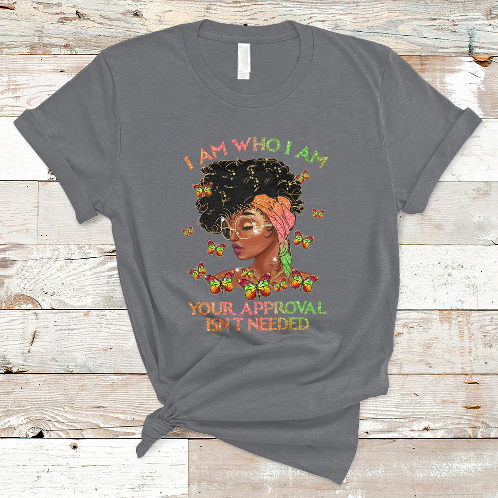 i-am-who-i-am-your-approval-isnt-needed-black-queen-african-american-locd-curly-natural-afro-t-shirt-ts02
