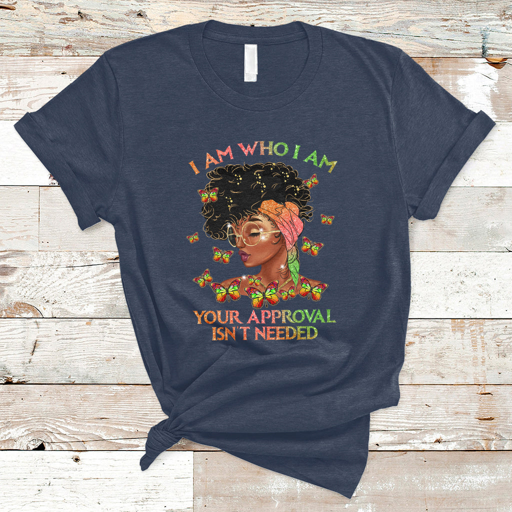 i-am-who-i-am-your-approval-isnt-needed-black-queen-african-american-locd-curly-natural-afro-t-shirt-ts02