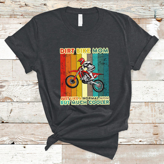 dirt-bike-mom-like-a-normal-mom-but-much-cooler-motocross-t-shirt-ts02