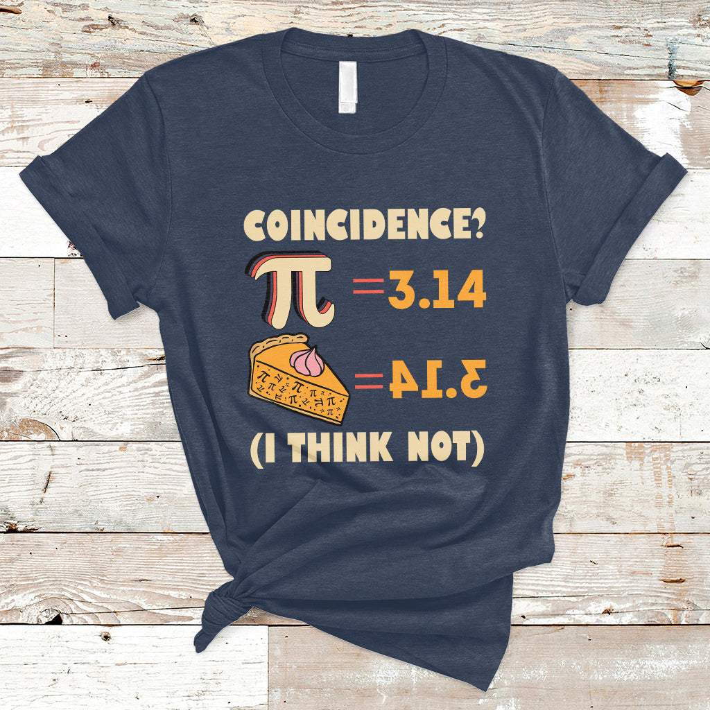 pi-3-14-pie-coincidence-i-think-not-pun-math-nerd-pi-day-t-shirt-ts02