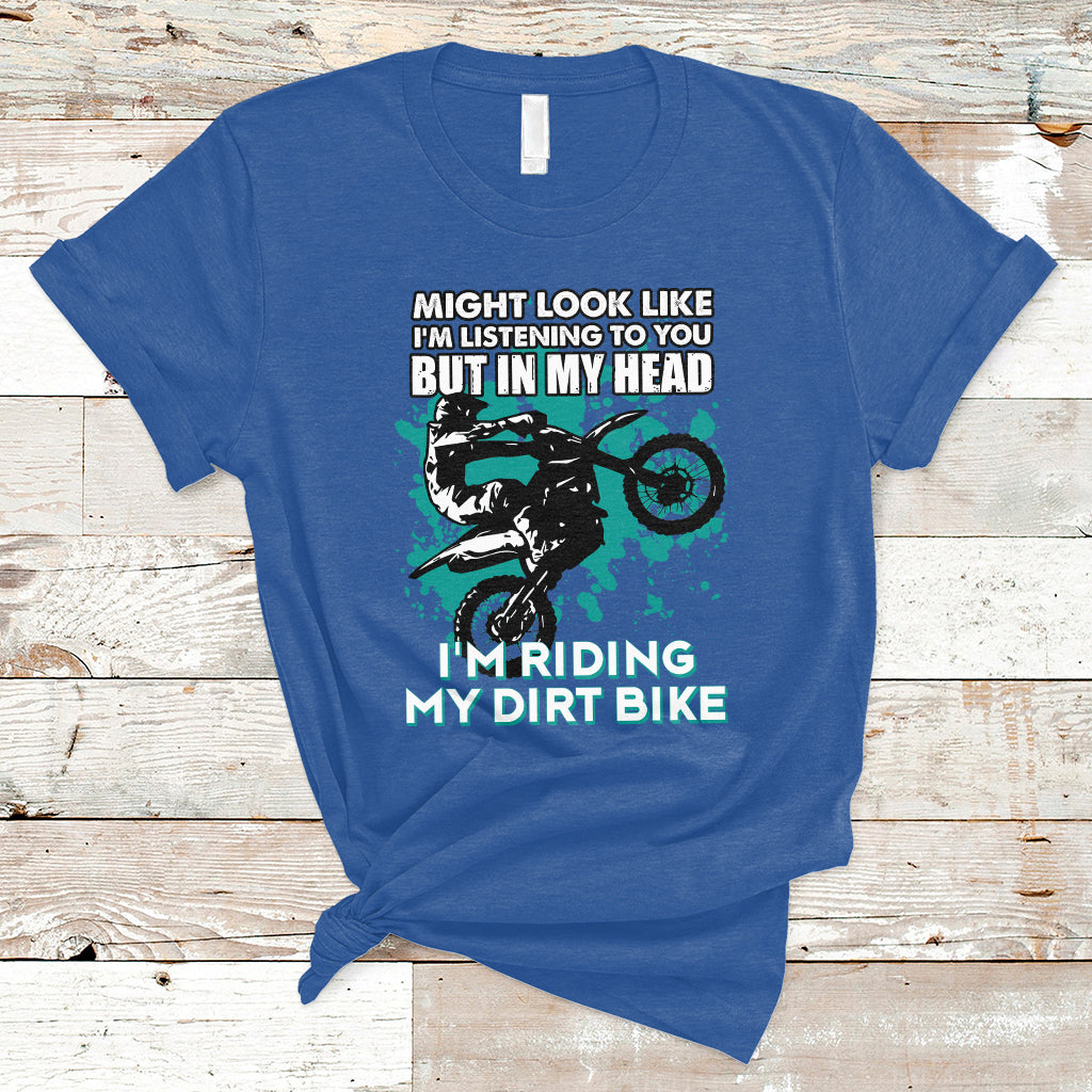 best-dirt-bike-motocross-in-my-head-im-riding-my-dirt-bike-t-shirt-ts02