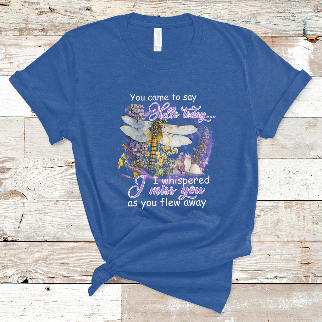 you-came-to-say-hello-today-i-whispered-i-miss-you-angels-spiritual-dragonfly-t-shirt-ts02