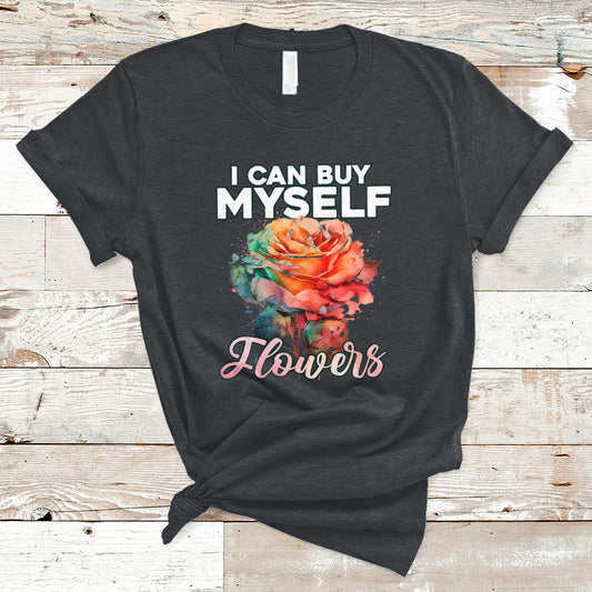 i-can-buy-myself-flowers-rose-self-love-feminist-music-lover-t-shirt-ts02