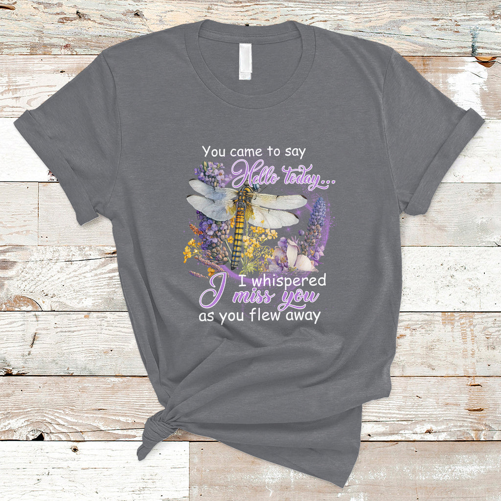 you-came-to-say-hello-today-i-whispered-i-miss-you-angels-spiritual-dragonfly-t-shirt-ts02