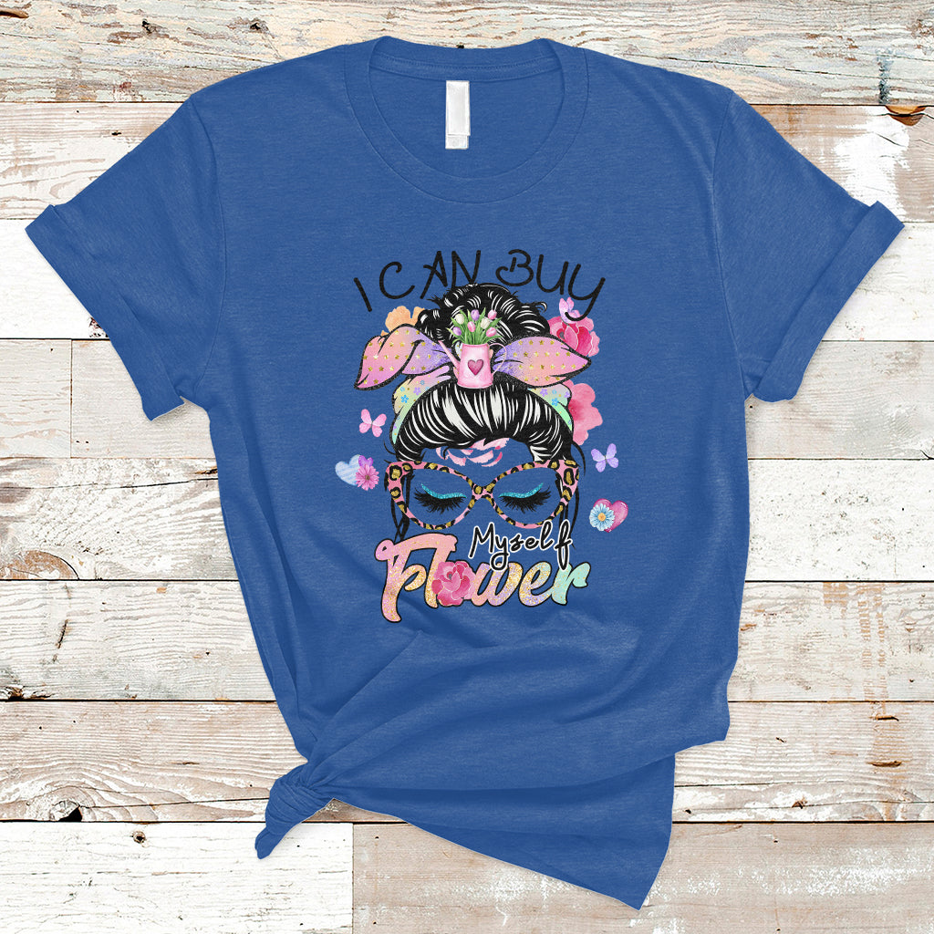 i-can-buy-myself-flowers-self-love-floral-messy-bun-feminist-t-shirt-ts02