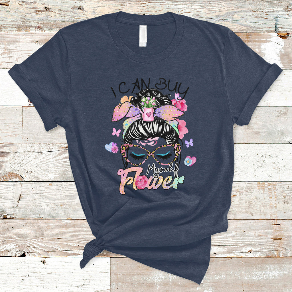 i-can-buy-myself-flowers-self-love-floral-messy-bun-feminist-t-shirt-ts02