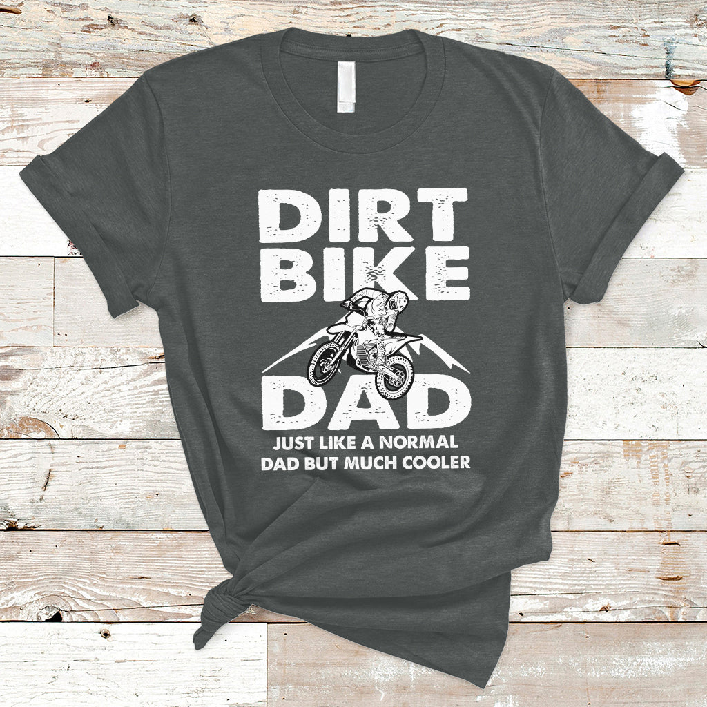 dirt-bike-dad-like-a-normal-dad-but-much-cooler-motocross-t-shirt-ts02