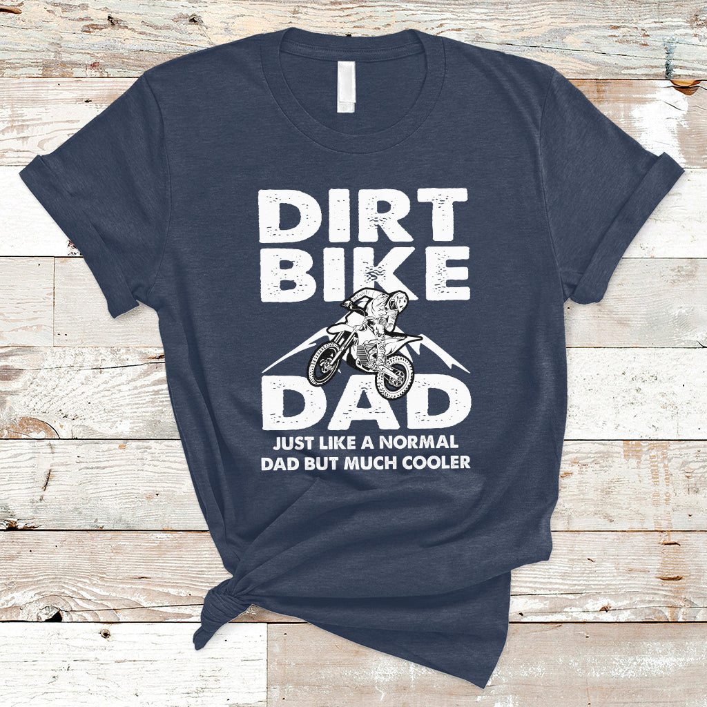 dirt-bike-dad-like-a-normal-dad-but-much-cooler-motocross-t-shirt-ts02