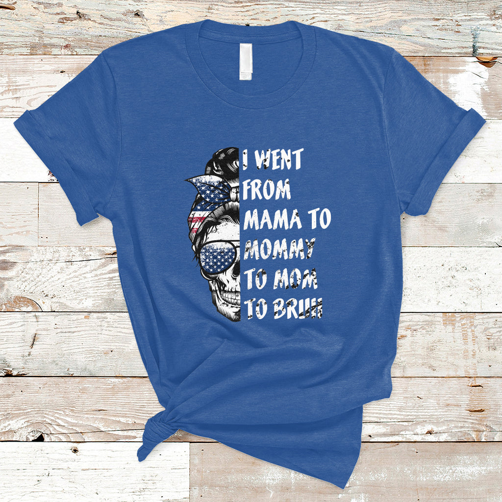 i-went-from-mama-to-mommy-mom-bruh-funny-mothers-day-skull-messy-bun-womens-t-shirt-ts02