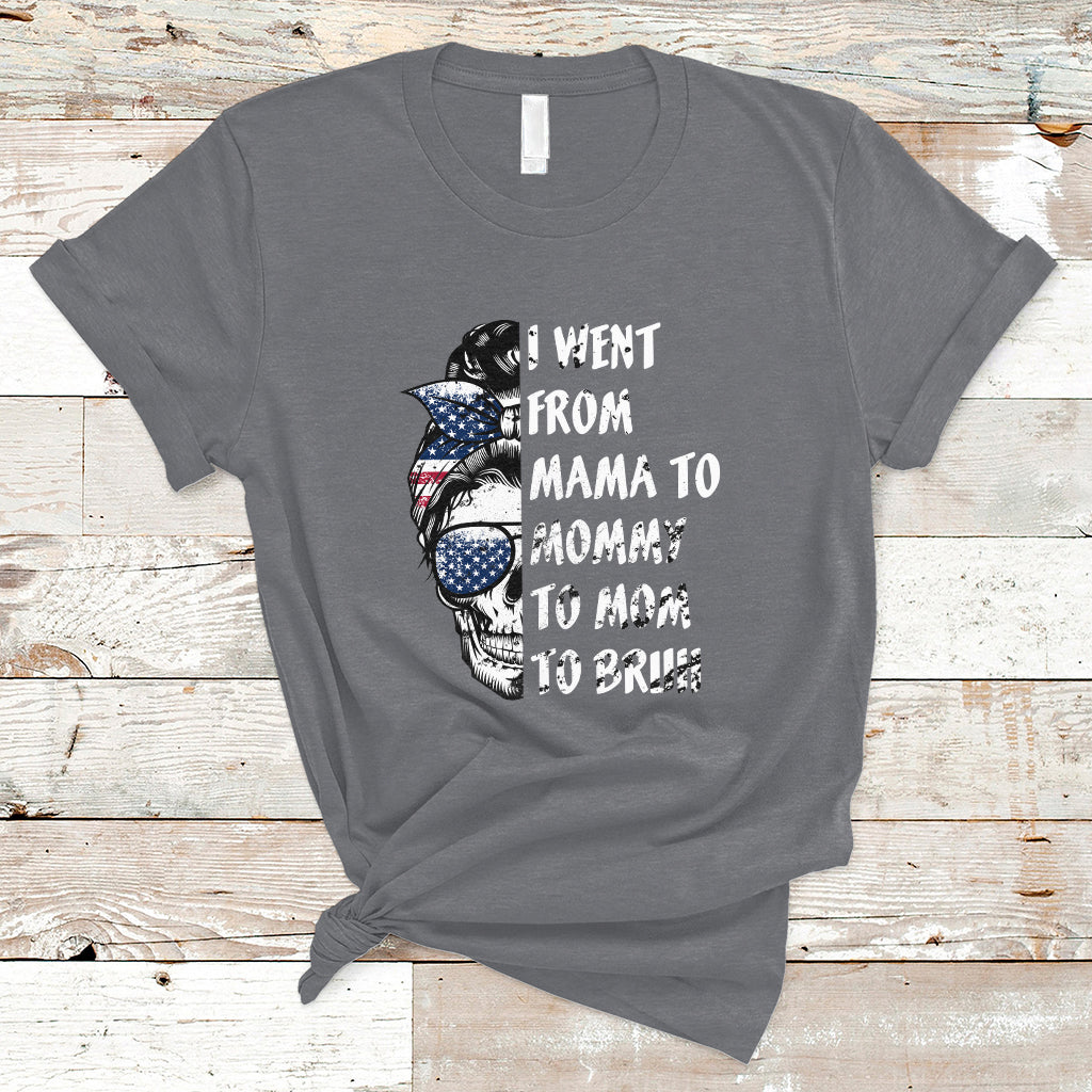 i-went-from-mama-to-mommy-mom-bruh-funny-mothers-day-skull-messy-bun-womens-t-shirt-ts02