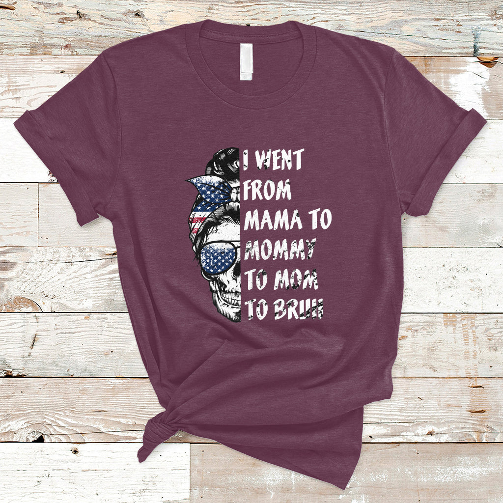 i-went-from-mama-to-mommy-mom-bruh-funny-mothers-day-skull-messy-bun-womens-t-shirt-ts02