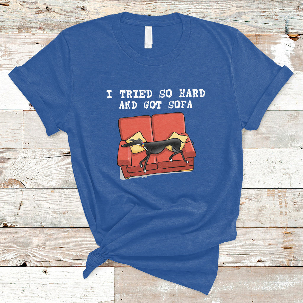 i-tried-so-hard-and-got-sofa-funny-dog-meme-quote-sarcastic-t-shirt-ts02