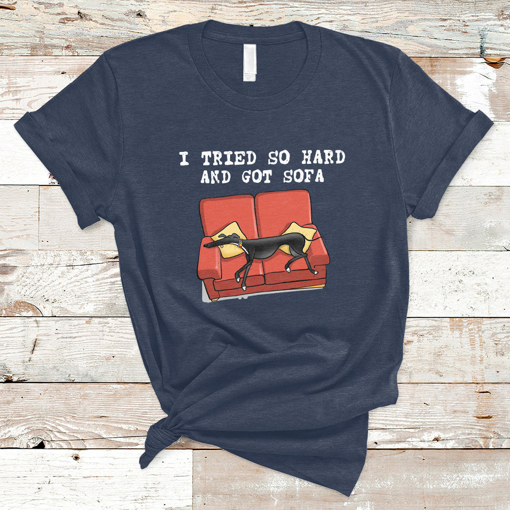 i-tried-so-hard-and-got-sofa-funny-dog-meme-quote-sarcastic-t-shirt-ts02