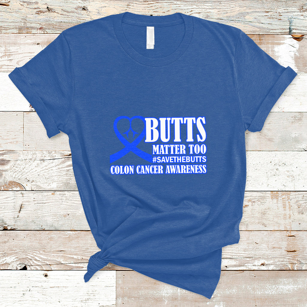 butts-matter-too-save-the-butts-colon-cancer-awareness-month-crc-blue-ribbon-t-shirt-ts02