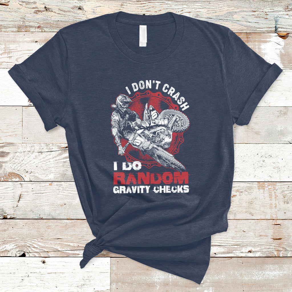 i-dont-crash-i-do-gravity-checks-motocross-dirt-bike-biker-t-shirt-ts02
