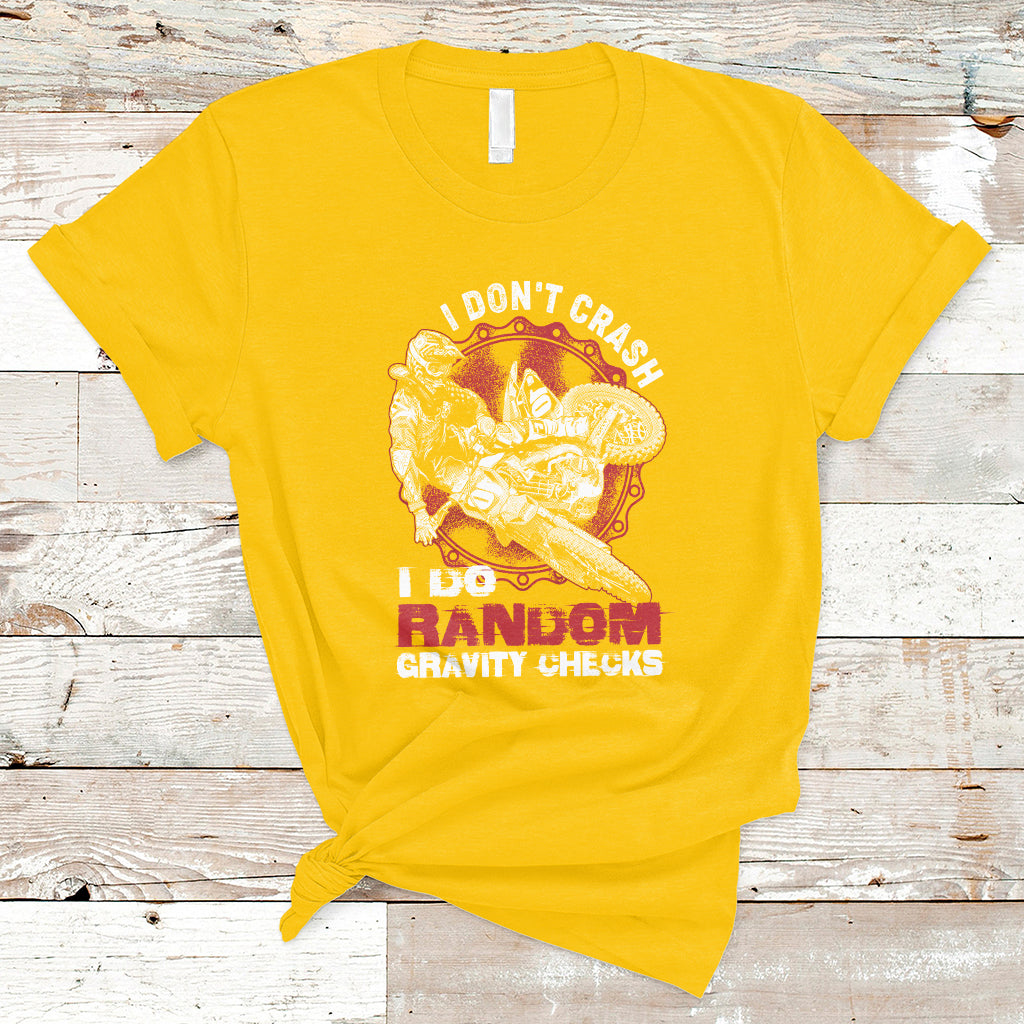i-dont-crash-i-do-gravity-checks-motocross-dirt-bike-biker-t-shirt-ts02