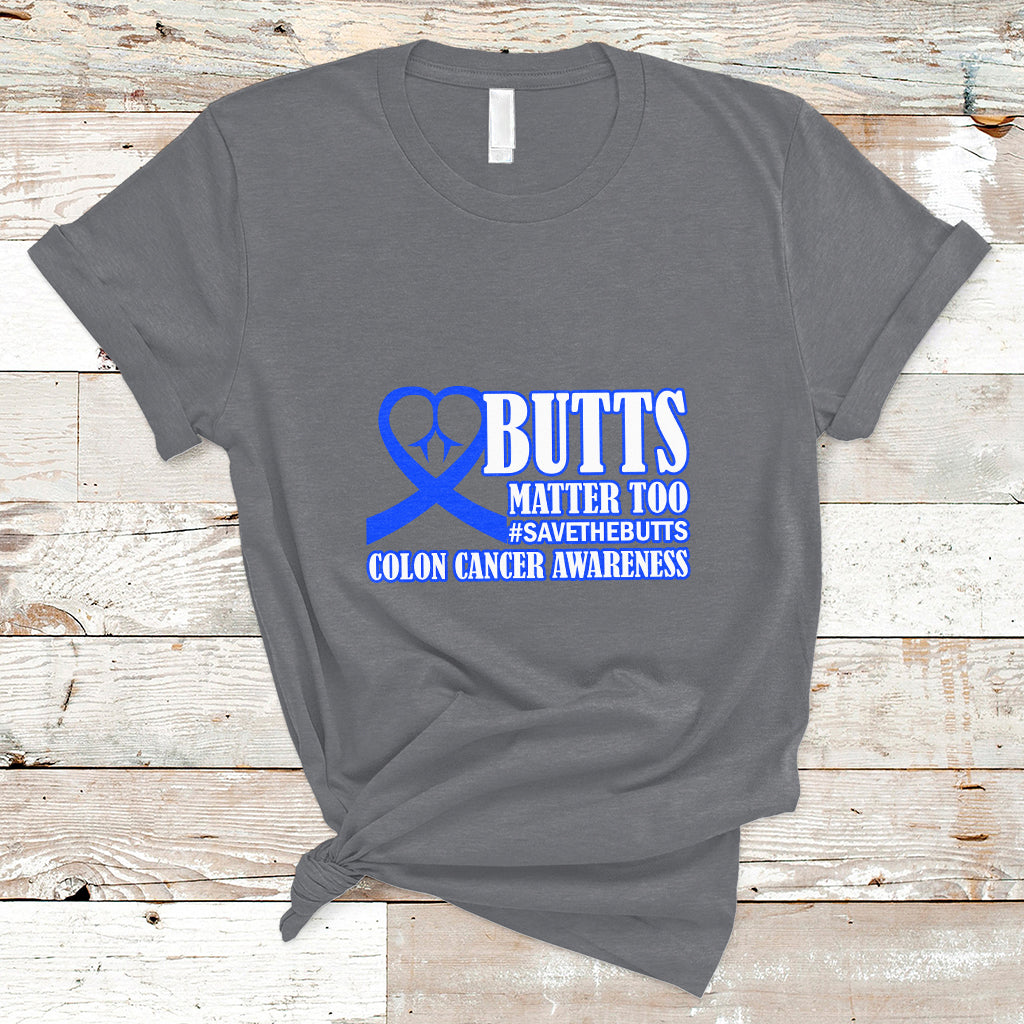 butts-matter-too-save-the-butts-colon-cancer-awareness-month-crc-blue-ribbon-t-shirt-ts02