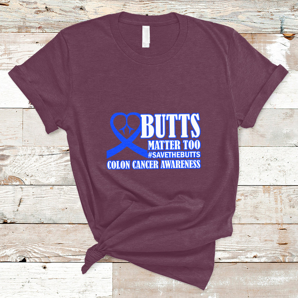 butts-matter-too-save-the-butts-colon-cancer-awareness-month-crc-blue-ribbon-t-shirt-ts02