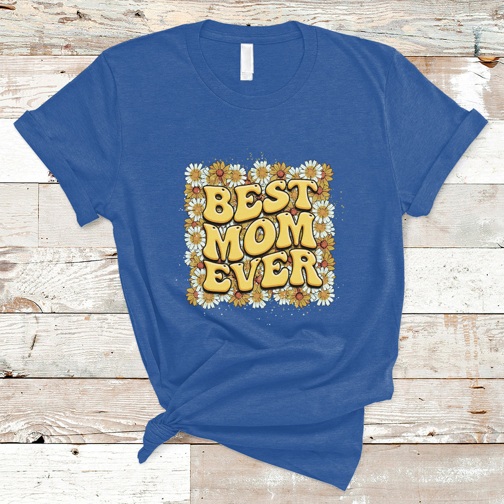 best-mom-ever-funny-mama-gift-mothers-day-cute-mom-life-saying-hippie-retro-flowers-t-shirt-ts02