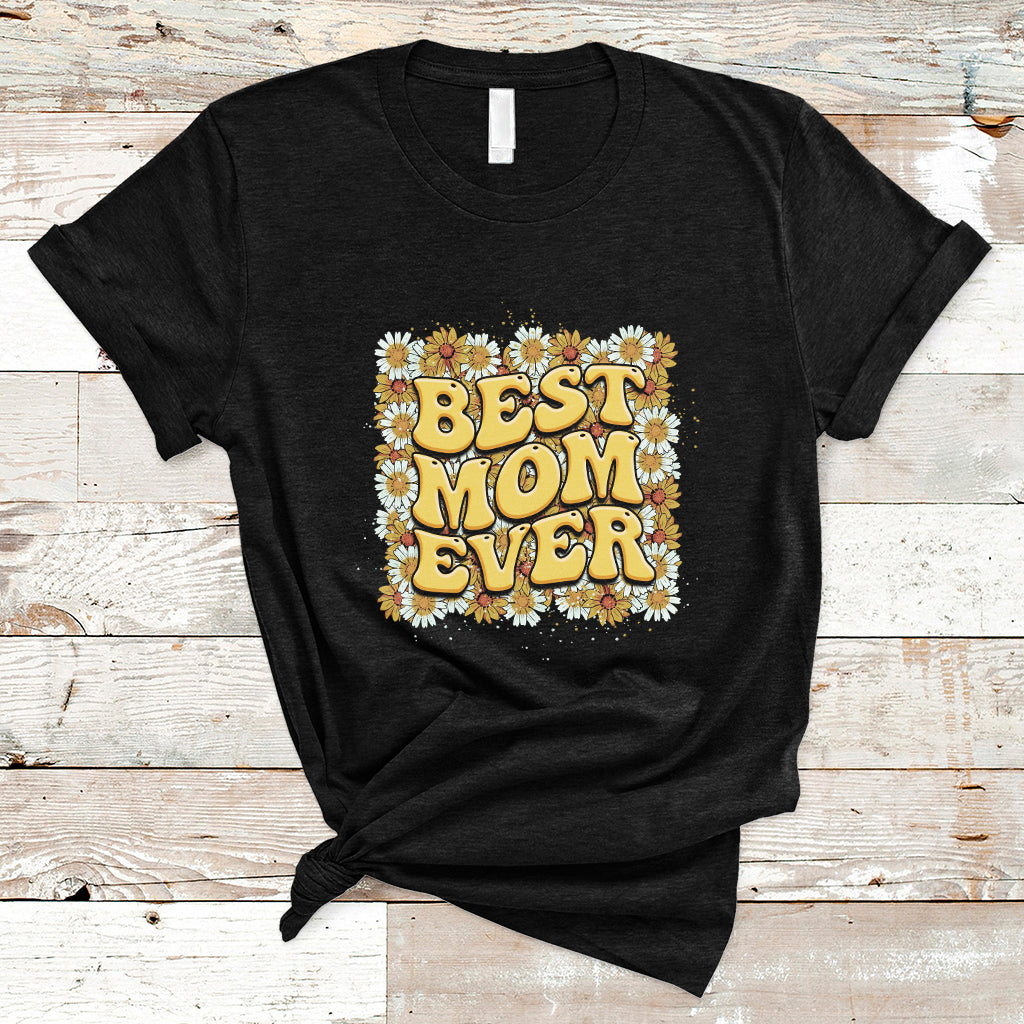 best-mom-ever-funny-mama-gift-mothers-day-cute-mom-life-saying-hippie-retro-flowers-t-shirt-ts02