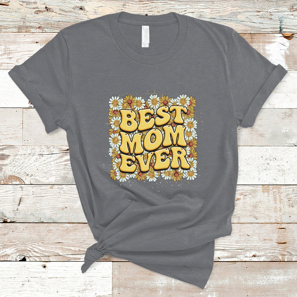 best-mom-ever-funny-mama-gift-mothers-day-cute-mom-life-saying-hippie-retro-flowers-t-shirt-ts02