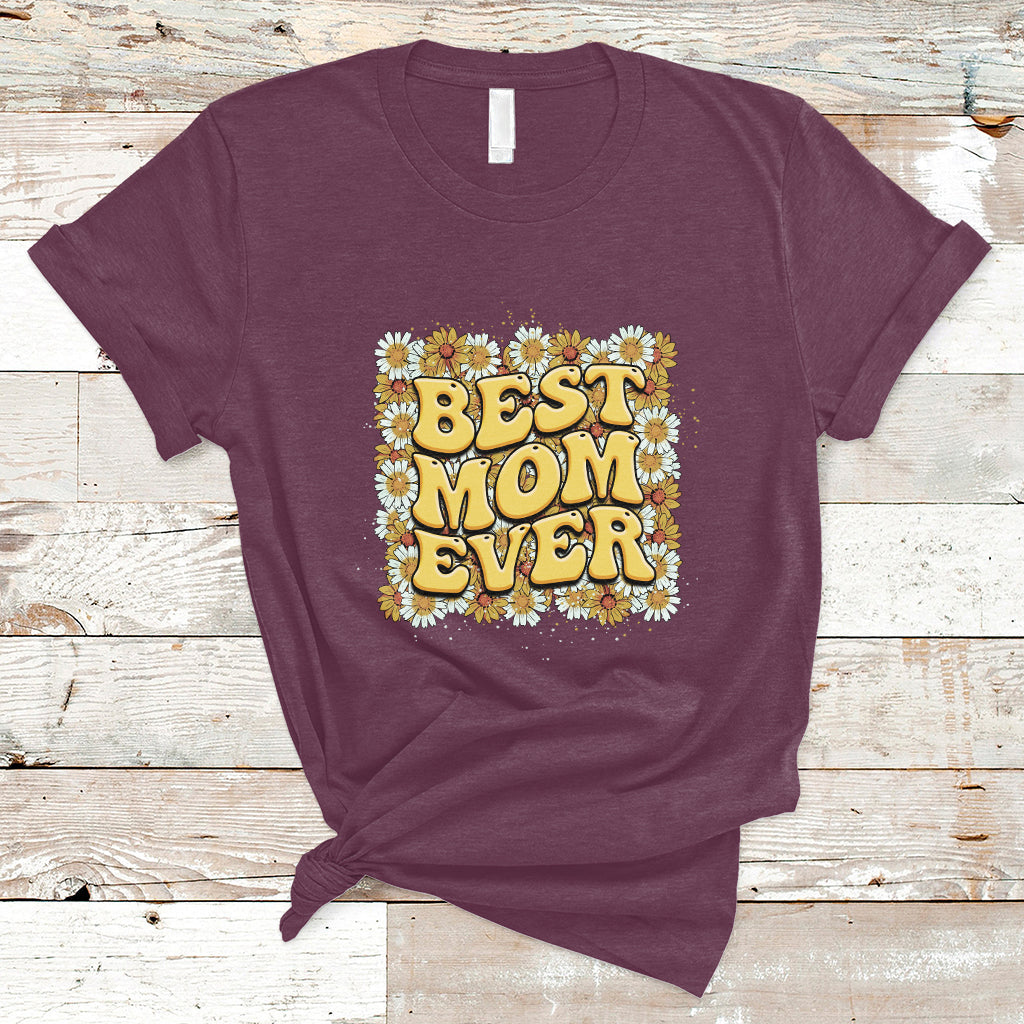 best-mom-ever-funny-mama-gift-mothers-day-cute-mom-life-saying-hippie-retro-flowers-t-shirt-ts02